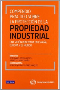 Compendio practico sobre la proteccion de la propiedad industrial