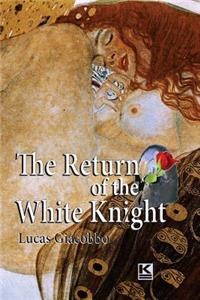 Return of the White Knight