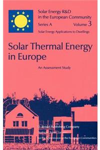 Solar Thermal Energy in Europe an Assessment Study
