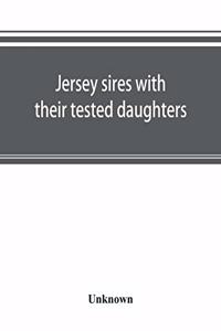 Jersey sires with their tested daughters; also a complete alphabetical list of tested cows