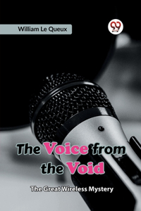 Voice From The Void The Great Wireless Mystery