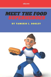 Meet the Food Superheroes