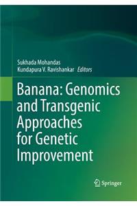 Banana: Genomics and Transgenic Approaches for Genetic Improvement