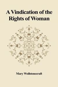 Vindication of the Rights of Woman