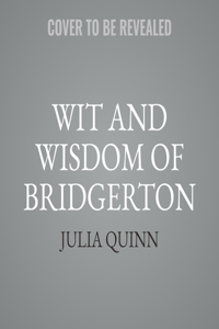 Wit and Wisdom of Bridgerton