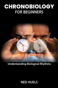 Chronobiology for Beginners