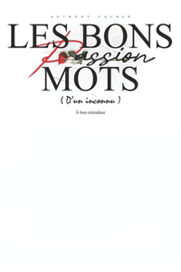 Les Bons Mots (d'un inconnu)