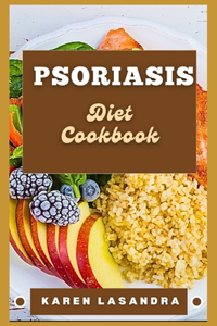 Psoriasis Diet Cookbook