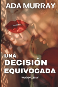 Una Decisión Equivocada