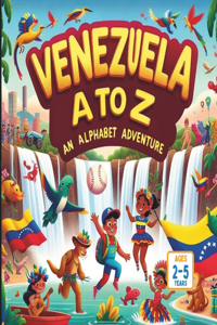 Venezuela A to Z An Alphabet Adventure