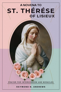 A Novena to St. Thérèse of Lisieux
