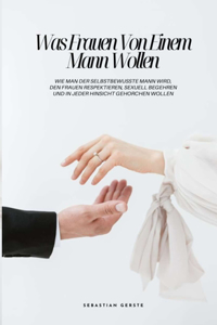 Was Frauen Von Einem Mann Wollen