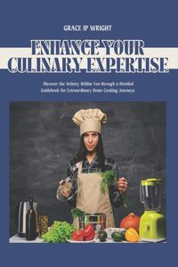 Enhance Your Culinary Expertise