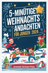 5-minütige Weihnachtsandachten für Jungen 2024