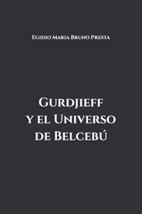 Gurdjieff y el Universo de Belcebú