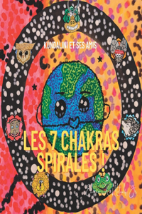 Les 7 Chakras Spirales !