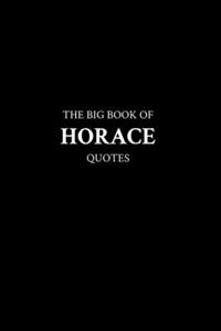 Big Book of Horace Quotes