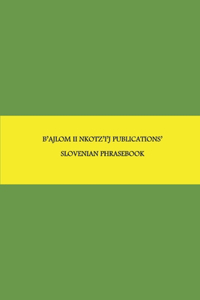 B'ajlom ii Nkotz'i'j Publications' Slovenian Phrasebook