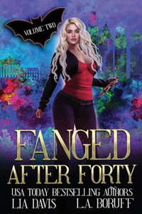 Fanged After Forty Volume Two