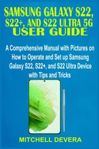 Samsung Galaxy S22, S22+, and S22 Ultra 5g User Guide