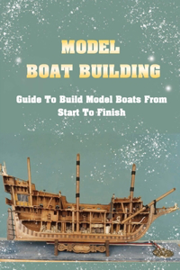 Model Boat Building