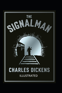 The Signal-Man Illustrated