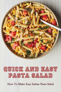 Quick And Easy Pasta Salad