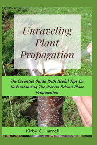 Unraveling Plant Propagation