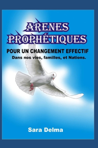 Arenes Prophétiques Pour Un Changement Effectif