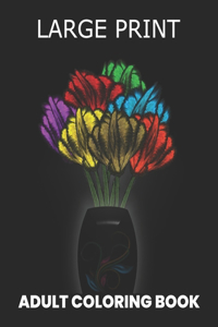 Large print Adult Coloring Book