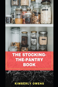 A Beginner's Guide to Stocking the Pantry