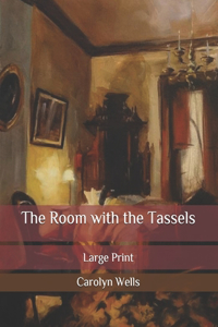 The Room with the Tassels