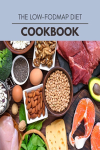 The Low-fodmap Diet Cookbook