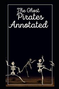 The Ghost Pirates Annotated