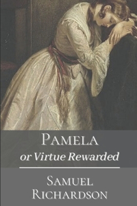 Pamela or Virtue Rewarded