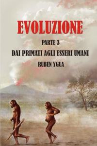 Evoluzione - Dai Primati Agli Esseri Umani