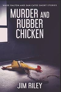 Murder And Rubber Chicken