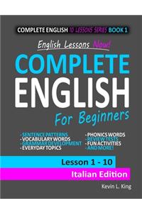 English Lessons Now! Complete English For Beginners Lesson 1 - 10 Italian Edition