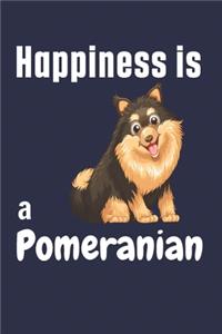 Happiness is a Pomeranian