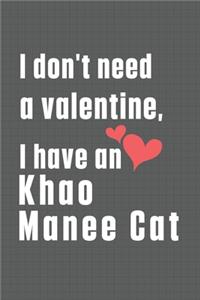 I don't need a valentine, I have a Khao Manee Cat