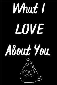 What I Love About