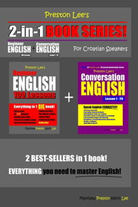 Preston Lee's 2-in-1 Book Series! Beginner English 100 Lessons & Conversation English Lesson 1 - 20 For Croatian Speakers