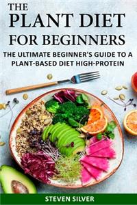 The Plant Based Diet For Beginners