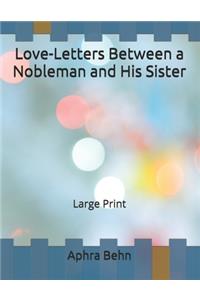 Love-Letters Between a Nobleman and His Sister