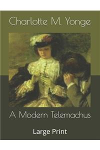 A Modern Telemachus: Large Print