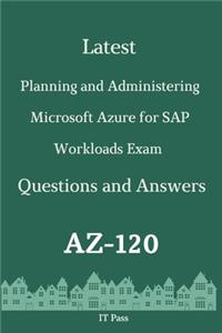 Latest Planning and Administering Microsoft Azure for SAP Workloads Exam AZ-120 Questions and Answers