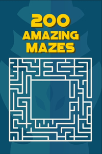 200 Amazing Mazes
