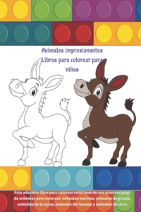 Animales impresionantes Libros para colorear para niños - Este adorable libro para colorear está lleno de una gran variedad de animales para colorear