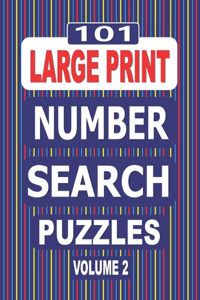 101 Large Print Number Search Puzzles Volume 2