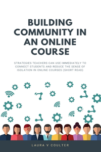 Building Community in an Online Course